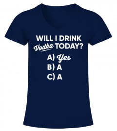 Will I Drink Vodka Today