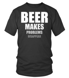 Beer Makes Problems Disappear