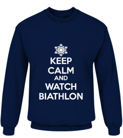 KEEP CALM & WATCH BIATHLON