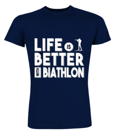 LIFE IS BETTER WITH BIATHLON