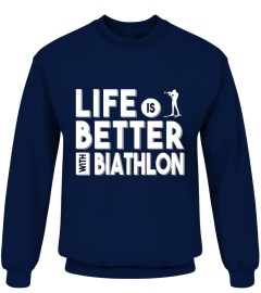 LIFE IS BETTER WITH BIATHLON