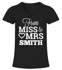 From Miss To Mrs - Custom Shirt
