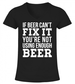If Beer Can't Fix It ...