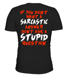 IF YOU DON'T WANT A SARCASTIC ANSWER