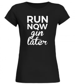 Run Now - Gin Later