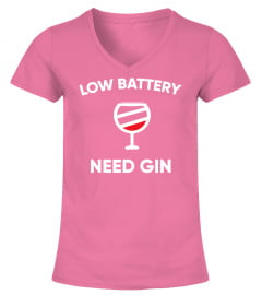 LOW BATTERY NEED GIN