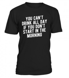 You Can't Drink All Day