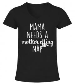 Mama Needs A Nap