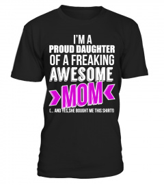 Funny Shirt For A Proud Daughter!