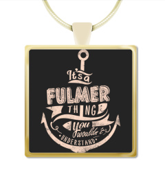 FULMER Name - It's a FULMER Thing