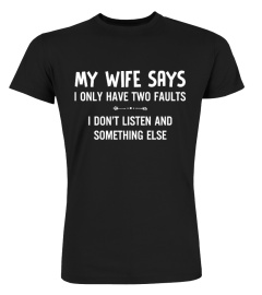 MY WIFE SAYS