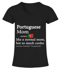 portuguese Mom is cooler than normal mom