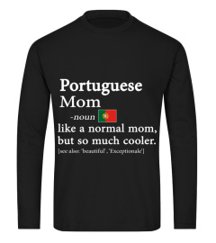 portuguese Mom is cooler than normal mom