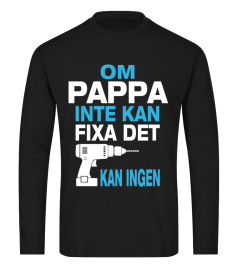 100+ Sålda - Om PAPPA inte kan fixa det kan ingen