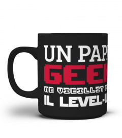 Tasse Mug Un Papa Geek ne vieillit pas il Level UP | Cadeau T-Collector®
