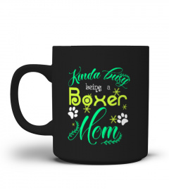 Kinda Busy Being A Boxer Mom T Shirts