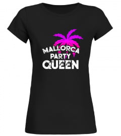 Mallorca Party Queen Urlaub T-Shirt