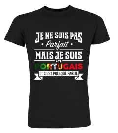 Je ne suis pas parfait mais je suis portugais et c'est presque pareil | Cadeau T-Collector®