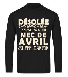 DESOLEE CETTE FILLE EST DEJA PRISE PAR UN MEC DE AVRIL SUPER CANON T-shirt