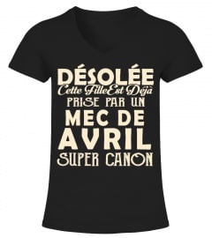 DESOLEE CETTE FILLE EST DEJA PRISE PAR UN MEC DE AVRIL SUPER CANON T-shirt
