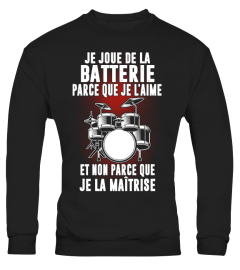 JE JOUE DE LA BATTERIE