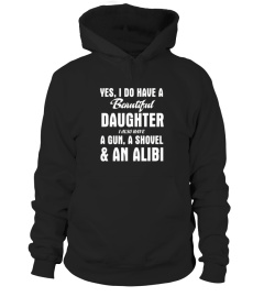 Yes I Do Have Beautiful Daughter Gun Shovel Tshirt