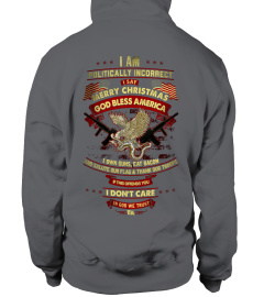 I Am Politically Incorrect Shirt