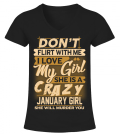 DON'T FLIRT WITH ME - CRAZY JANUARY GIRL