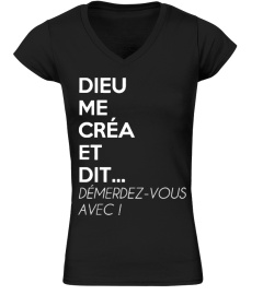  T-Shirt Drole Humour Femme DIEU ME CRÉA