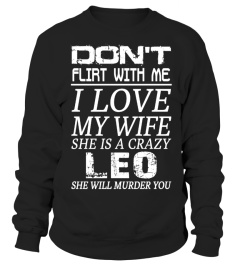 LEO - DON'T FLIRT WITH ME I LOVE MY WIFE