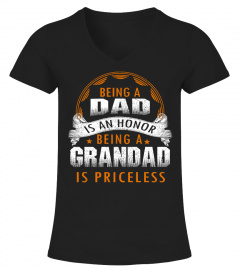 BEING A DAD IS AN HONOR BEING A GRANDAD IS PRINCELESS T-SHIRT