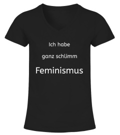 Ich habe ganz schlimm Feminismus!