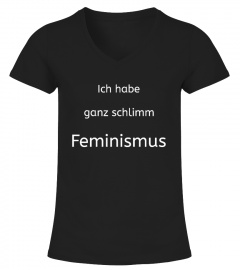 Ich habe ganz schlimm Feminismus!
