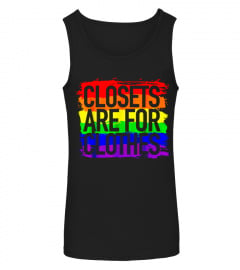 Closets Are For Clothes Lgbt Gay Rainbow T Shirt