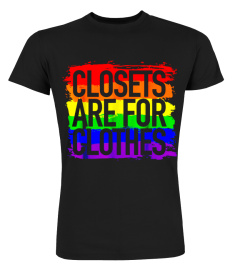 Closets Are For Clothes Lgbt Gay Rainbow T Shirt