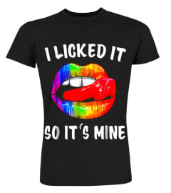 I Licked It So It Mine T-Shirt Lgbt Gay Homosexual Lesbian