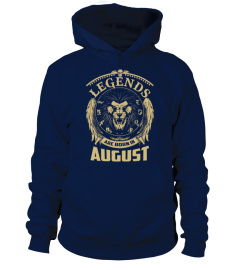 Legends Are Born In August shirt