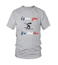 T-shirt "J'peux pas j'ai biathlon"