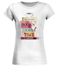 “So many books, so little time.”