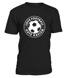 Love Football Hate Racism T-Shirt - Limitierte Edition