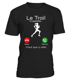 t-shirt drôle humour - LE TRAIL M'APPELLE