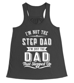 I'm Not The Step Dad funny t shirt