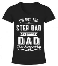 I'm Not The Step Dad funny t shirt
