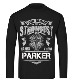 God Made The Strongest and named them PARKER - Name TShirt