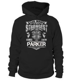 God Made The Strongest and named them PARKER - Name TShirt