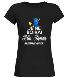 JE NE BOIRAI PLUS JAMAIS !