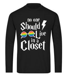 No One Should Live In A Closet T-Shirt