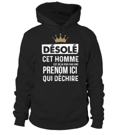 DESOLE CET HOMME EST DEJA PRIS PAR UNE xxxx (PERSONNALISABLE)