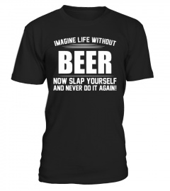 Imagine Life Without Beer