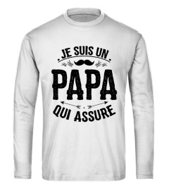 Je suis un Papa qui Assure - Cadeau Fête des Pères / Anniversaire Papa 